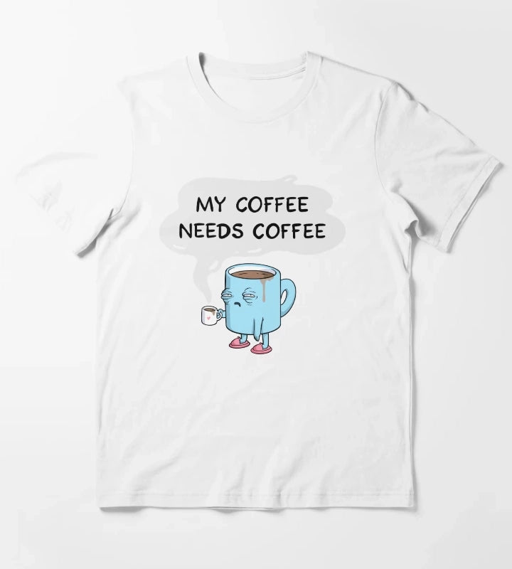 my coffee needs coffee T-Shirt White