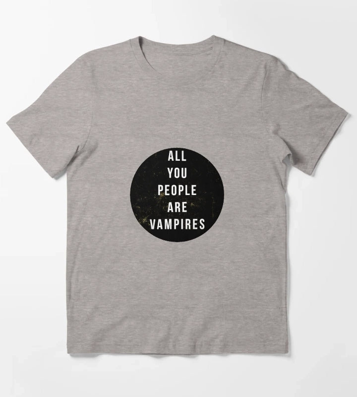 perhaps vampires is a bit strong but T-Shirt Heather Grey