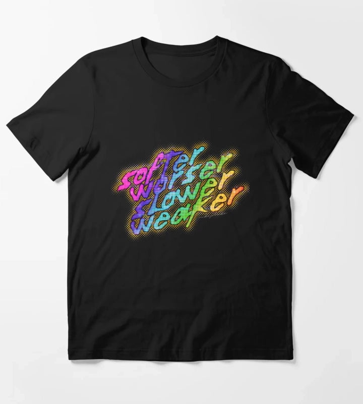 softer worser slower weaker T-Shirt