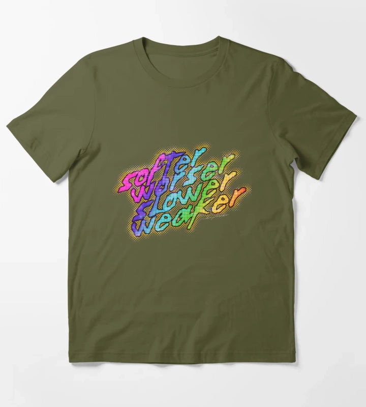 softer worser slower weaker T-Shirt Olive Green