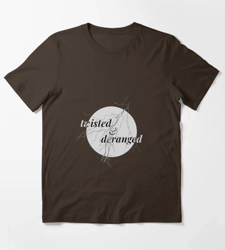 still twisted and deranged 2 T-Shirt Brown