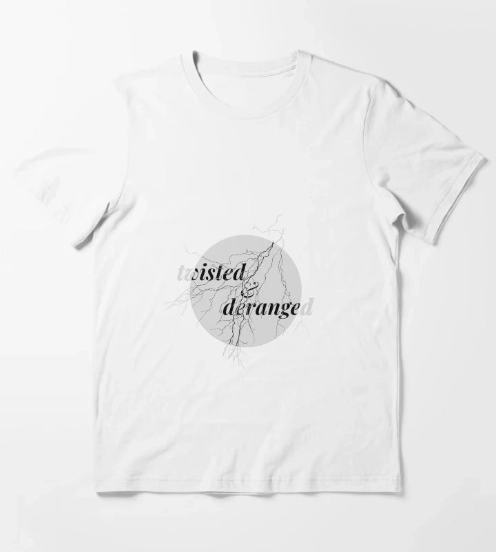 still twisted and deranged 2 T-Shirt White