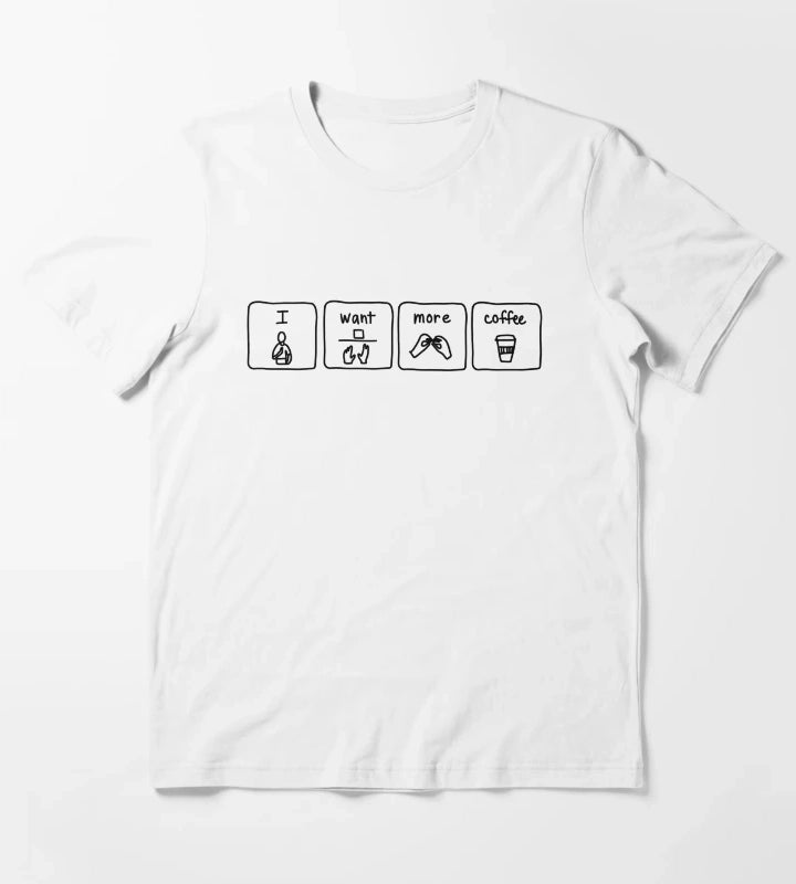 want more coffee T-Shirt White